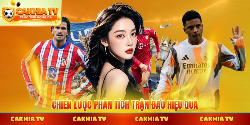 Chiến lược phân tích trận đấu hiệu quả các đội đối đầu trực diện