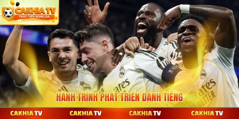 Hành trình phát triển danh tiếng của đội bóng Hoàng gia nhất khu vực