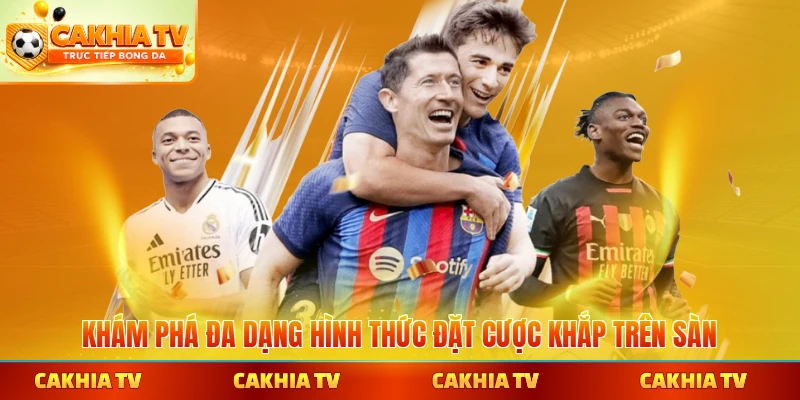 Khám phá đa dạng hình thức đặt cược khắp trên sàn