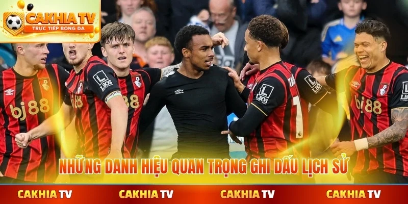 Những danh hiệu quan trọng ghi dấu lịch sử