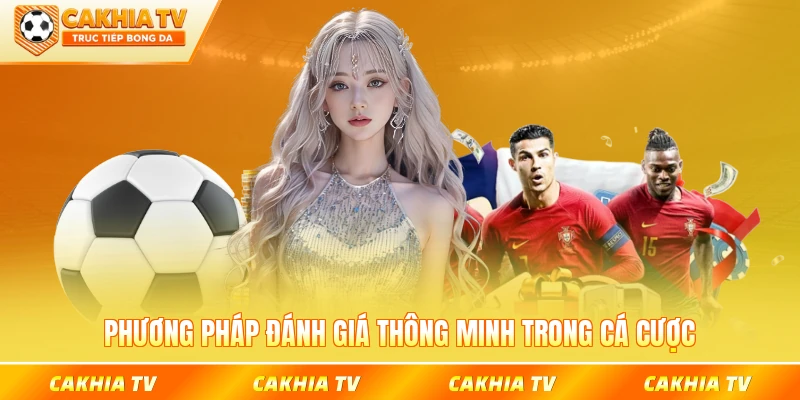 Phương pháp đánh giá thông minh trong cá cược